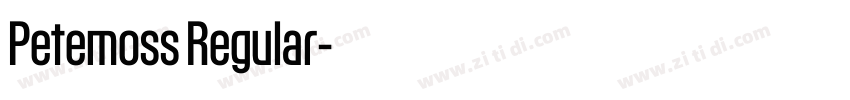 Petemoss Regular字体转换 Petemoss Regular字体转换